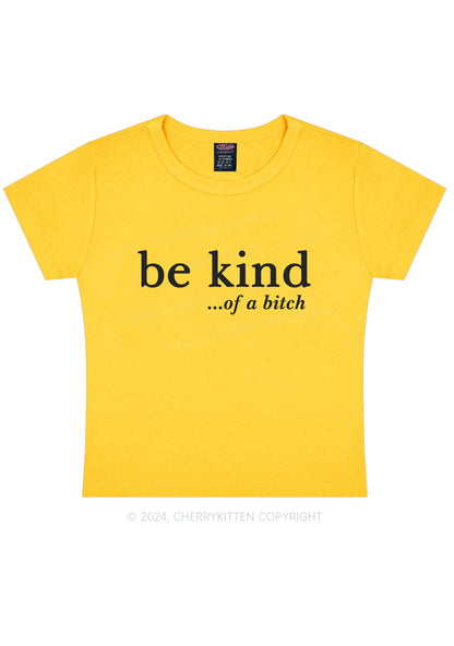 Be Kind Of A Bxxch Y2K Baby Tee Cherrykitten