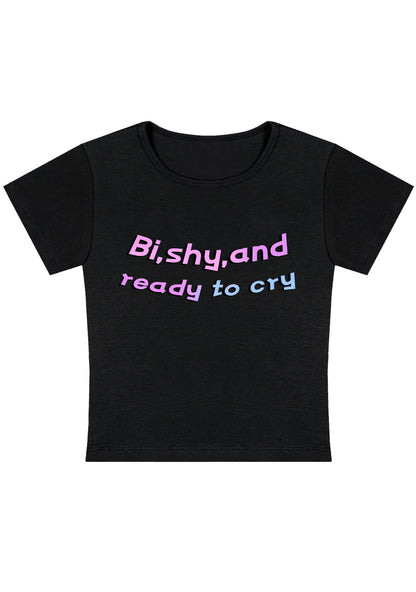 Curvy Bi Shy And Ready To Cry Baby Tee