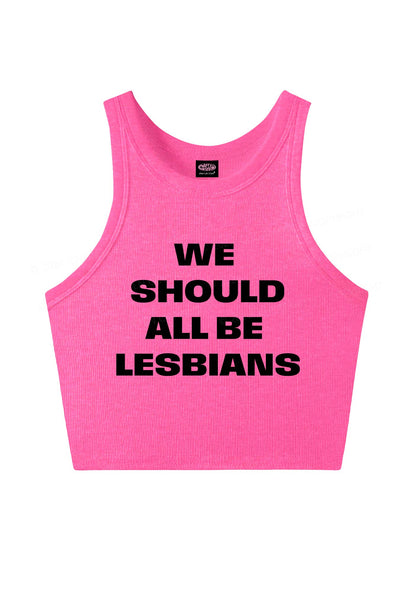 We Should All Be Lesbians Pride Y2K Crop Tank Top Cherrykitten