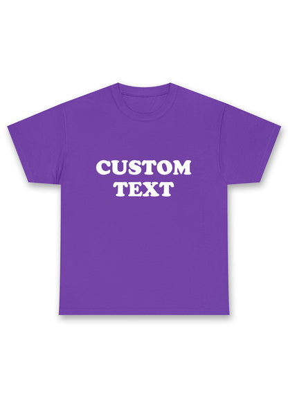 Custom Personalized Text Chunky Shirt