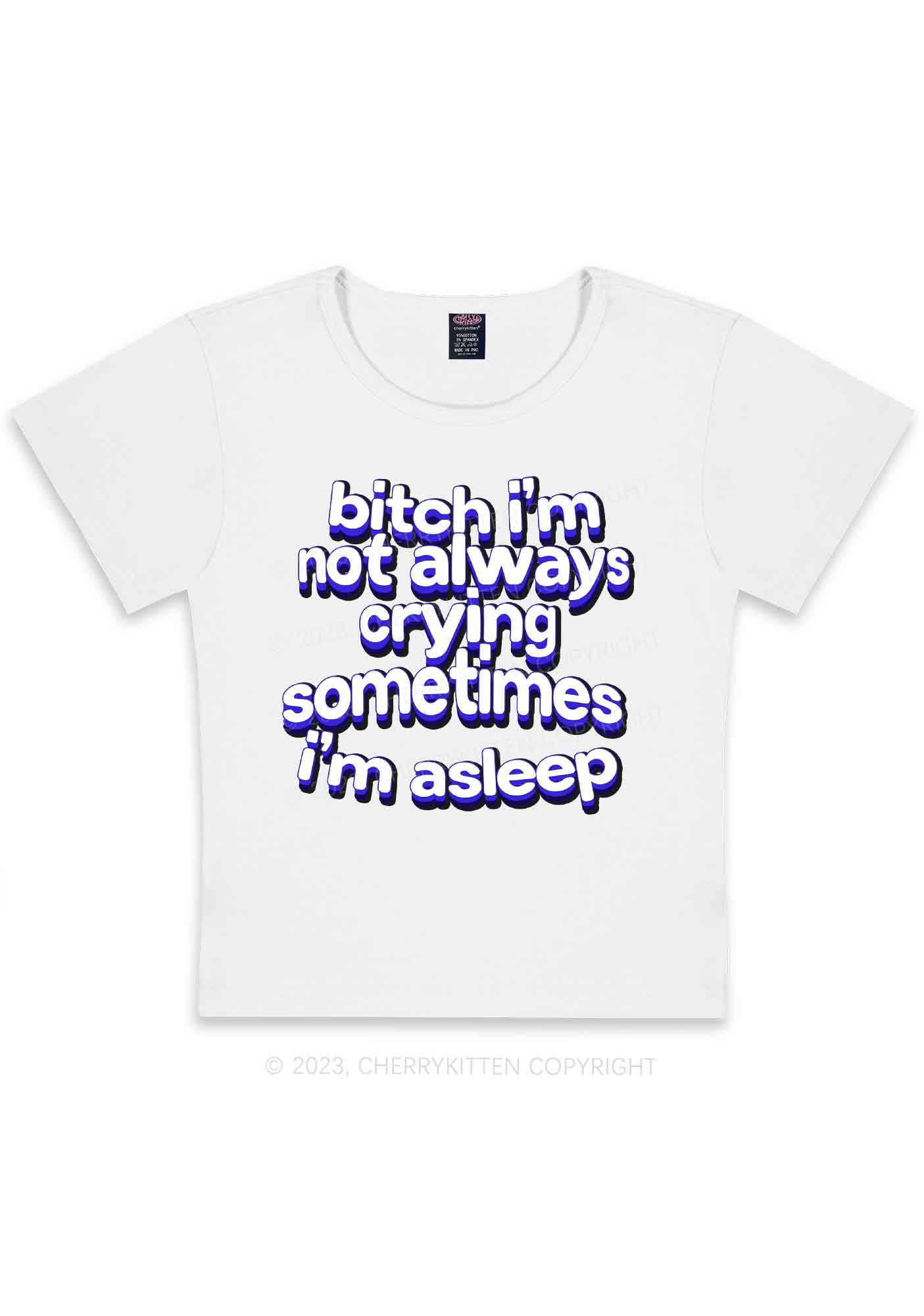 Curvy Bxxch I'm Not Always Crying Y2K Baby Tee Cherrykitten