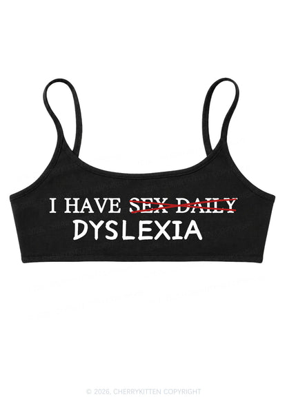I Have Sx Daily Dyslexia Y2K Super Crop Cami Cherrykitten