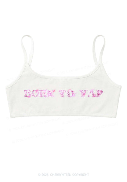 Rhinestone Born To Yap Y2K Super Crop Cami Cherrykitten