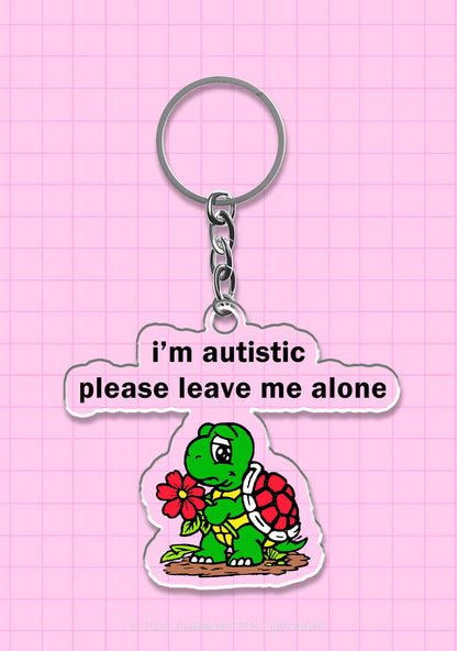 Im Autistic Leave Me Alone 1Pc Y2K Keychain Cherrykitten