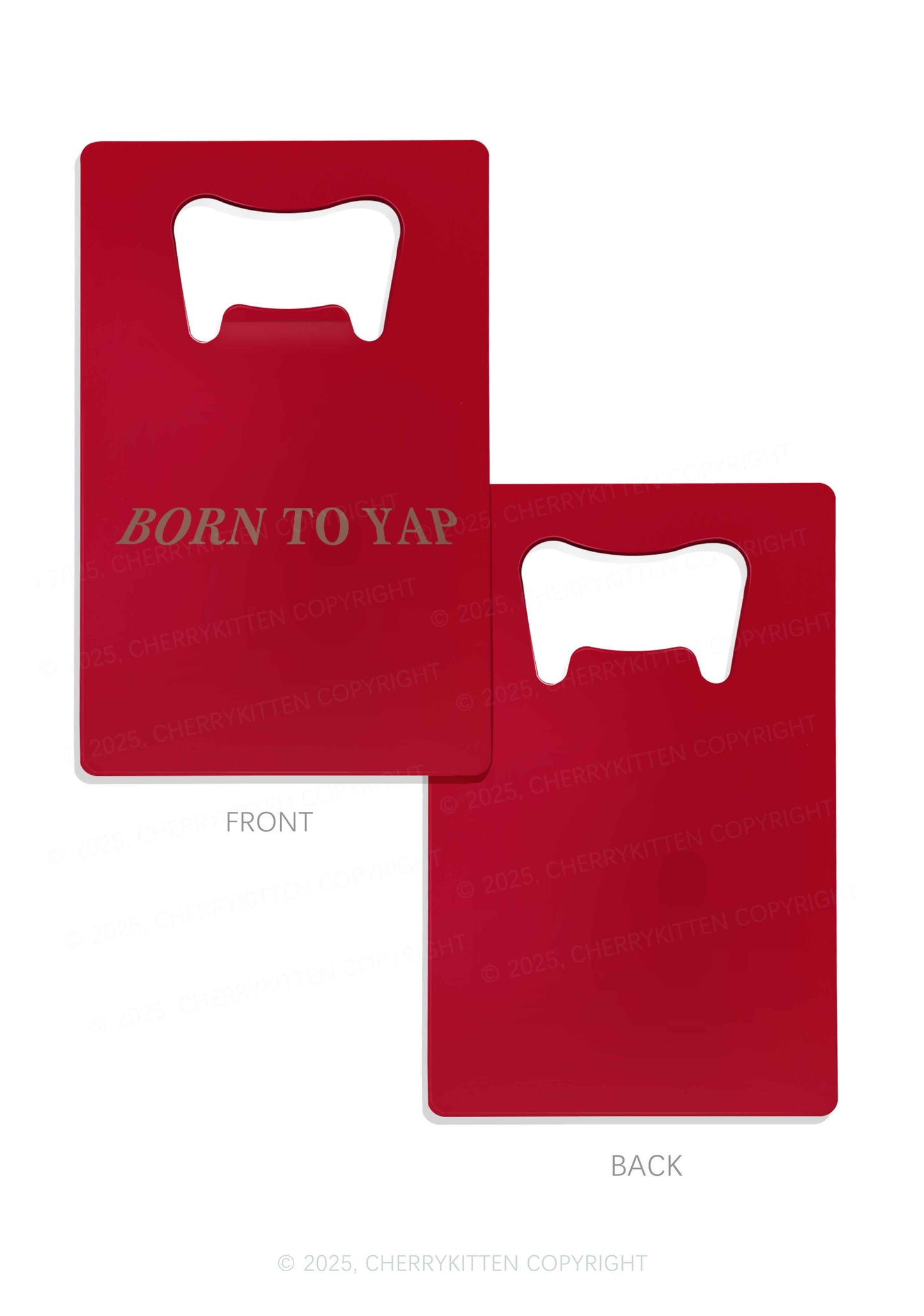 Born To Yap Y2K Credit Card Bottle Openers Cherrykitten