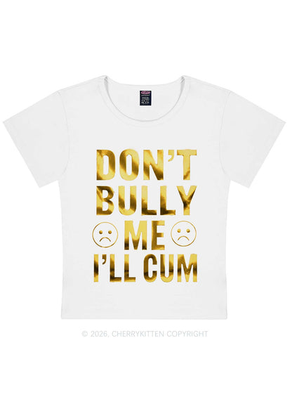 Dont Bully Me Silver Foil Printed Y2K Baby Tee Cherrykitten