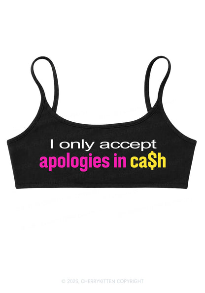 I Only Accept Apologies In Cash Y2K Super Crop Cami Cherrykitten