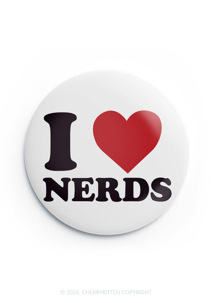 I Love Nerds 1Pc Y2K Pin Badge Cherrykitten