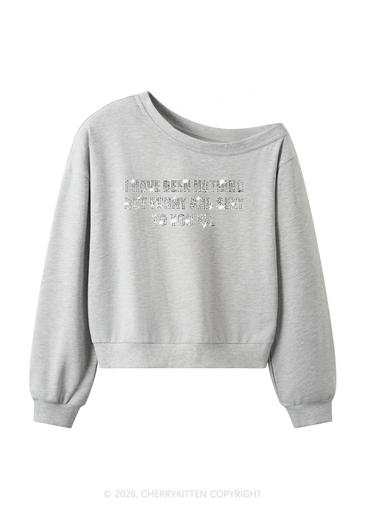 Rhinestone I Have Been Funny Y2K Off Shoulder Sweatshirts Cherrykitten