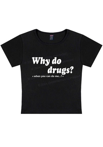 Curvy Why Do Drxgs Y2K Baby Tee Cherrykitten