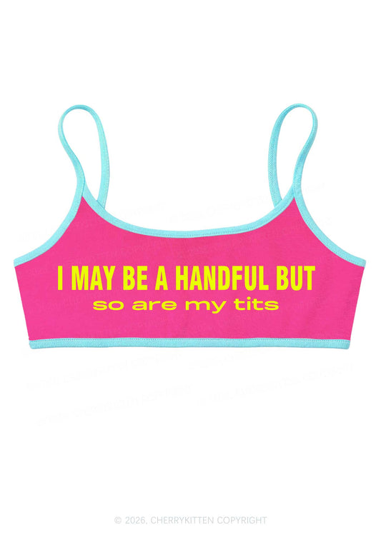I May Be A Handful Y2K Super Crop Cami Cherrykitten