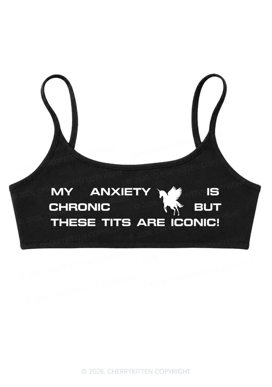 My Anxiety Is Chronic Y2K Super Crop Cami Cherrykitten