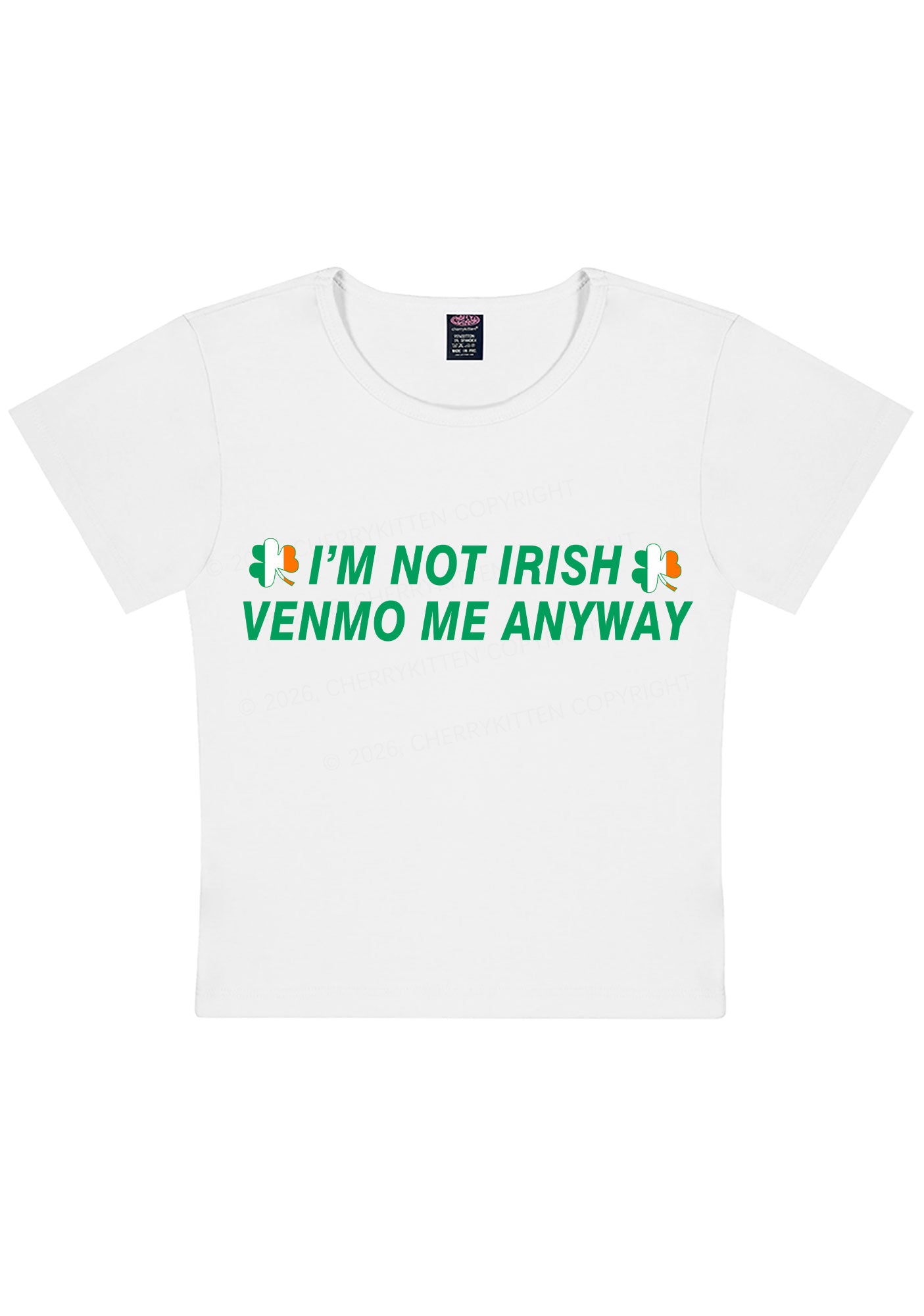 Im Not Irish Anyway St Patricks Y2K Baby Tee Cherrykitten
