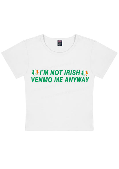 Im Not Irish Anyway St Patricks Y2K Baby Tee Cherrykitten