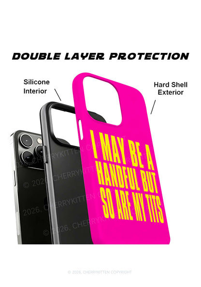 I May Be A Handful Y2K Phone Case Cherrykitten