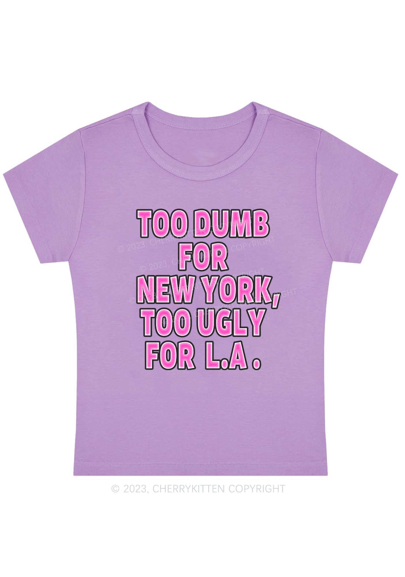 Curvy Too Dumb For New York Baby Tee Cherrykitten