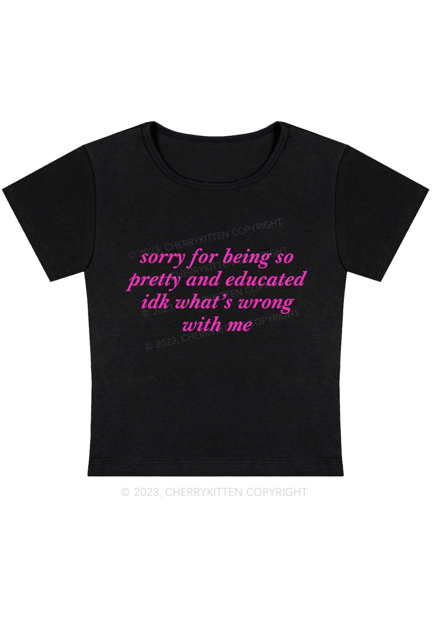 Sorry For Being So Pretty And Educated Y2K Baby Tee Cherrykitten