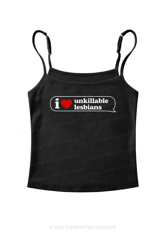 I Love Unkillable Lesbians Pride Y2K Spaghetti Strap Cami Cherrykitten