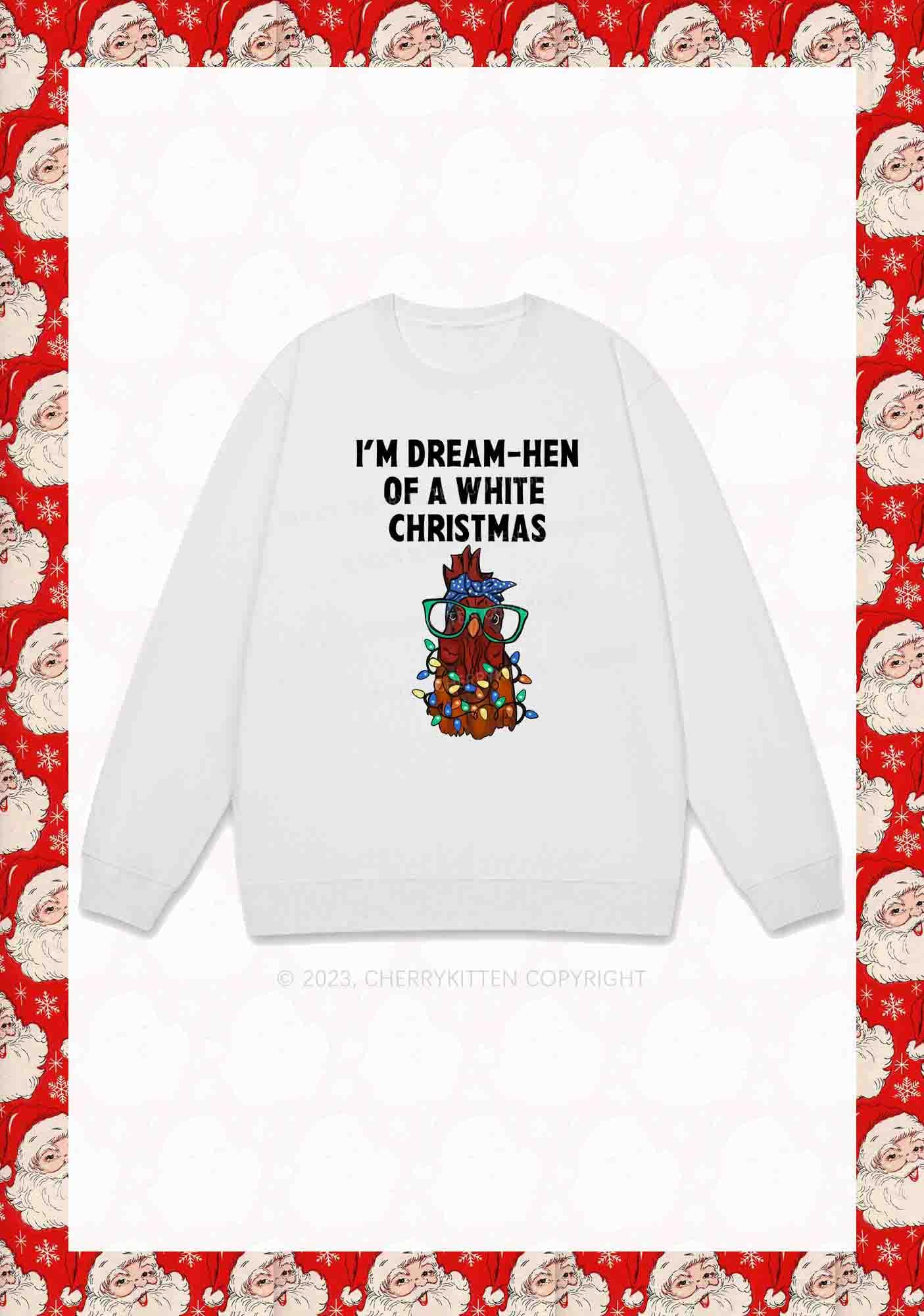 I'm Dream Hen Of A White Christmas Y2K Sweatshirt Cherrykitten