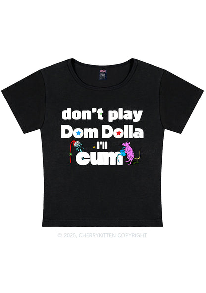Do Not Play Dom Y2K Baby Tee Cherrykitten