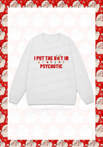 I Put The Hot In Psychotic Christmas Y2K Sweatshirt Cherrykitten