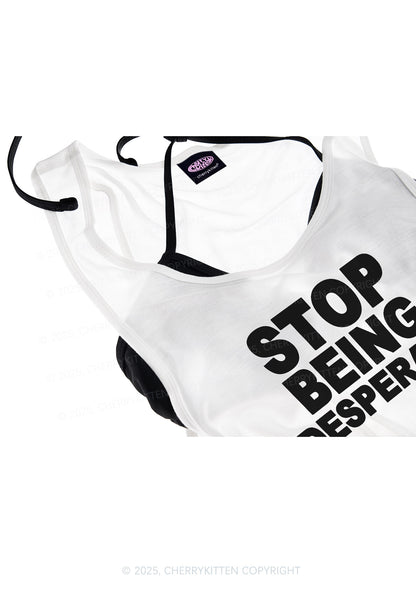 Stop Being Desperate Y2K Sheer Boyfriend Tank Cherrykitten