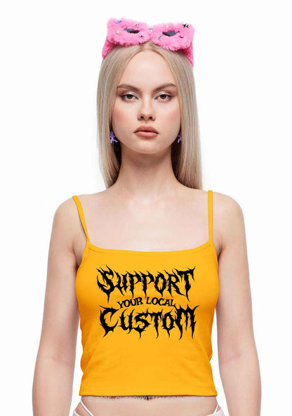 Custom Support Your Local Y2K Spaghetti Strap Cami Cherrykitten