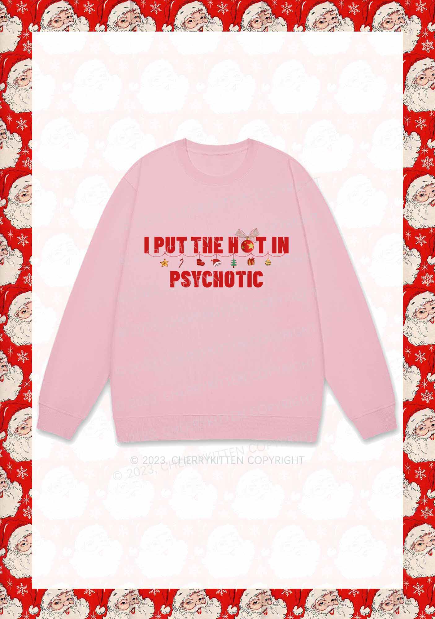 I Put The Hot In Psychotic Christmas Y2K Sweatshirt Cherrykitten