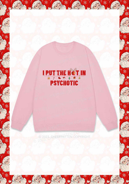 I Put The Hot In Psychotic Christmas Y2K Sweatshirt Cherrykitten