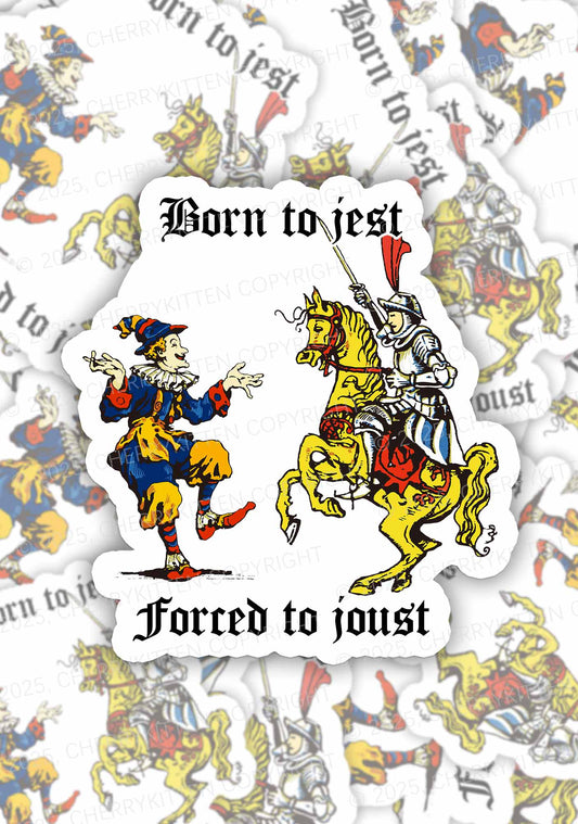 Born to Jest Forced to Joust 1Pc Y2K Sticker Cherrykitten