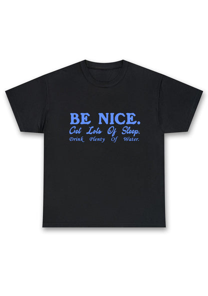 Be Nice Get Lots Of Sleep Chunky Shirt
