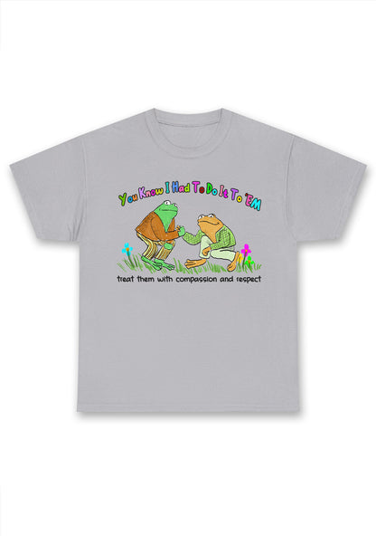 Treat Them With Compassion And Respect Chunky Shirt