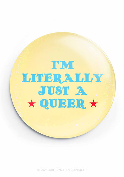 Just A Queer Pride 1Pc Y2K Pin Badge Cherrykitten