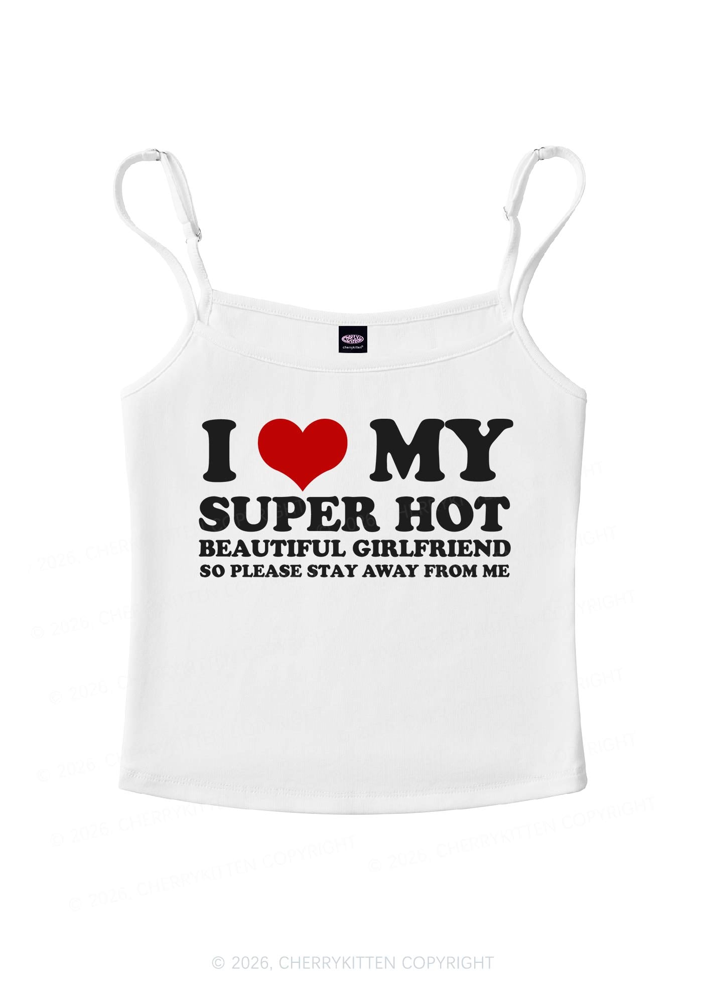 Love My Super Hot GF Valentine's Day Y2K Spaghetti Strap Cami Cherrykitten