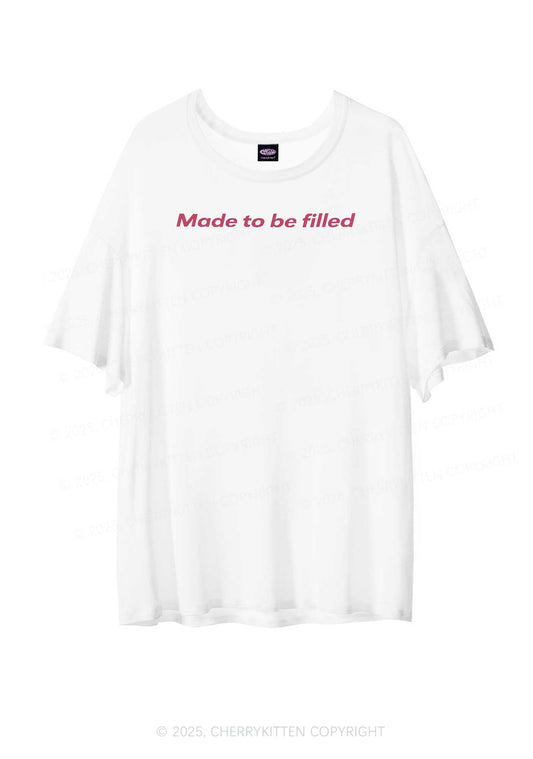 Made To Be Filled Y2K Sheer Boyfriend Tee Cherrykitten