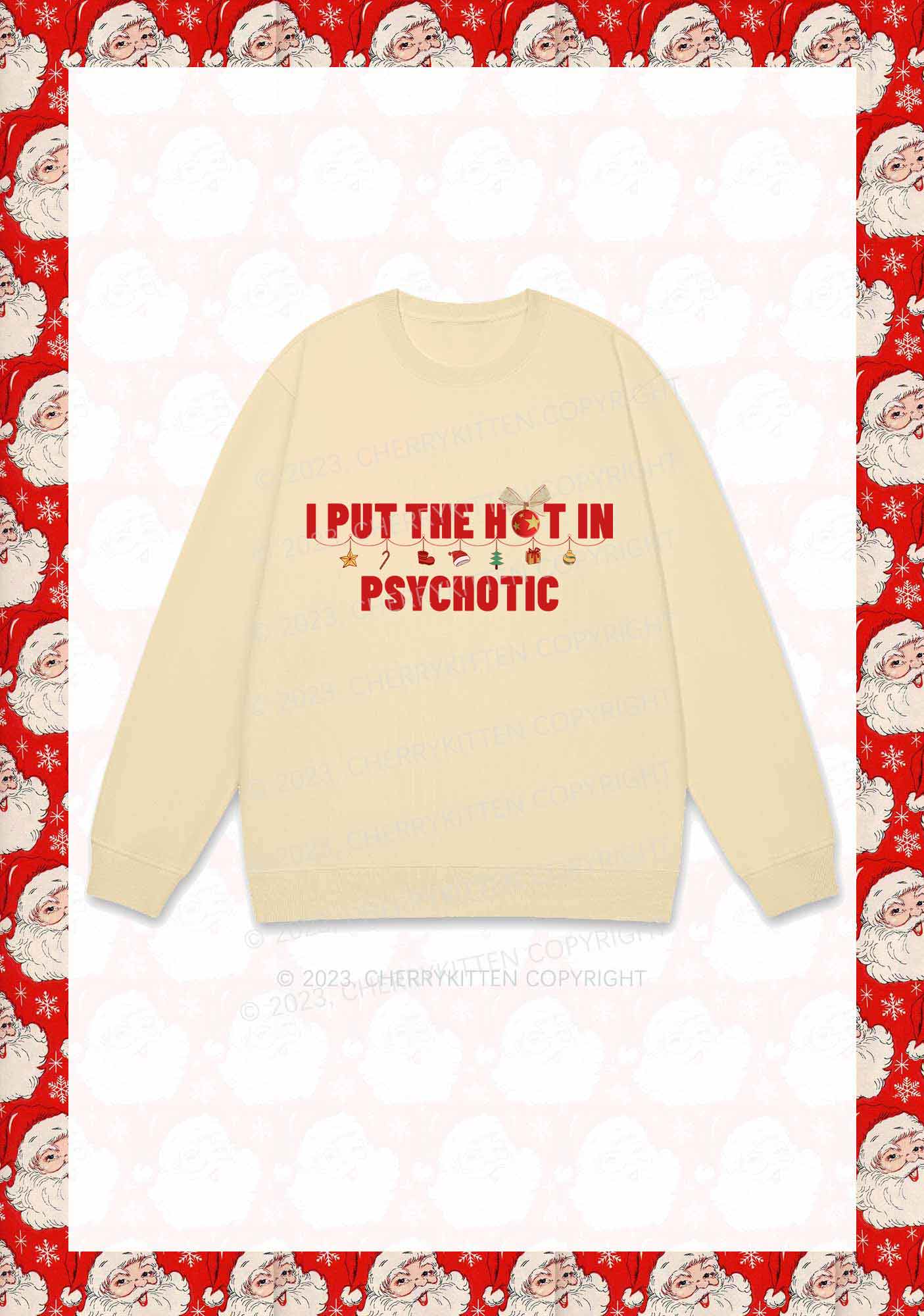 I Put The Hot In Psychotic Christmas Y2K Sweatshirt Cherrykitten