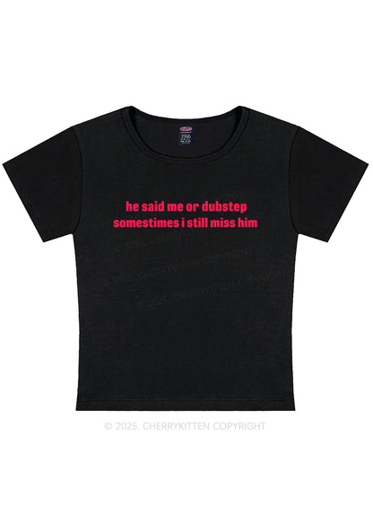 He Said Dubstep Y2K Baby Tee Cherrykitten