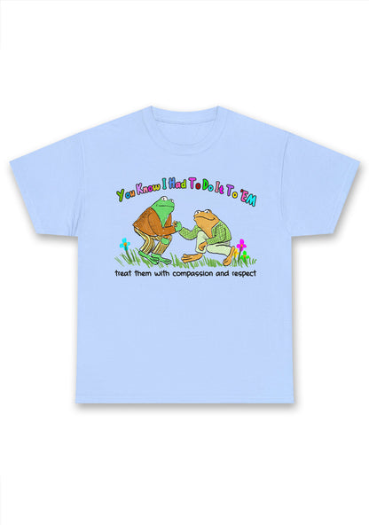 Treat Them With Compassion And Respect Chunky Shirt