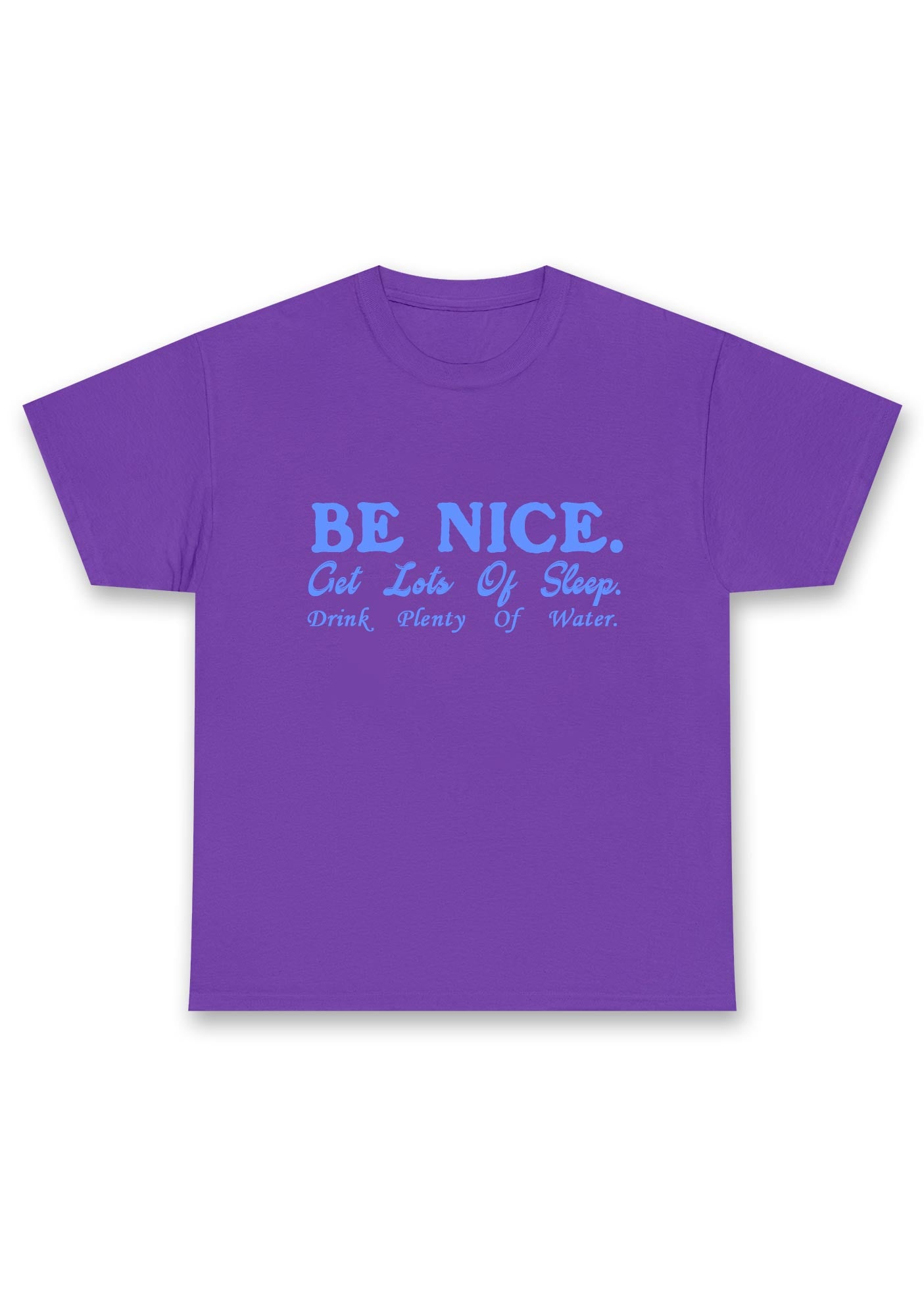 Be Nice Get Lots Of Sleep Chunky Shirt