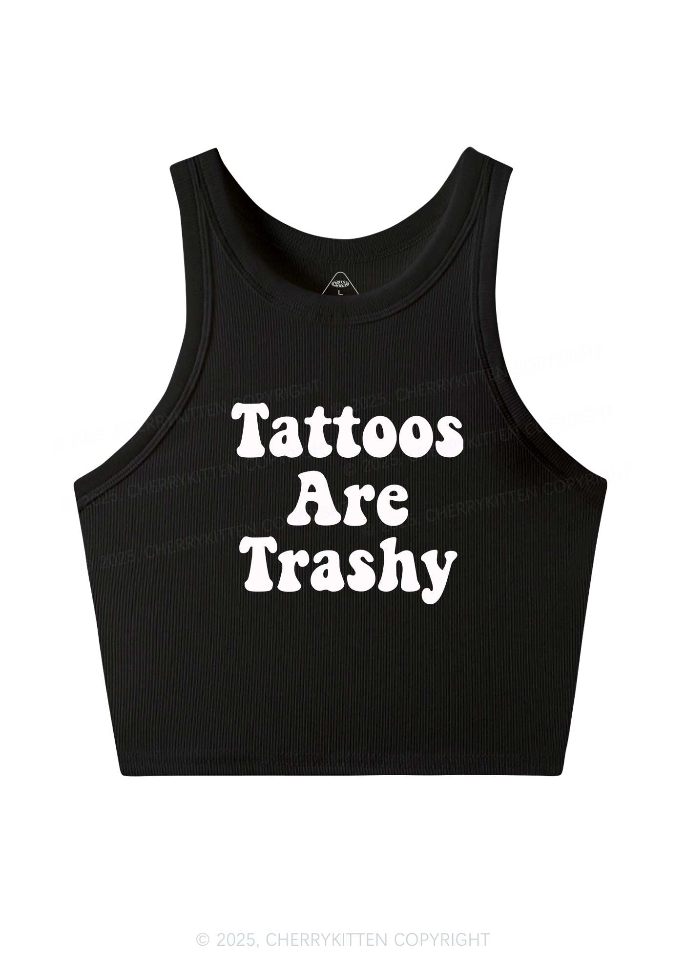 Tattoos Are Trashy Y2K Crop Tank Top Cherrykitten
