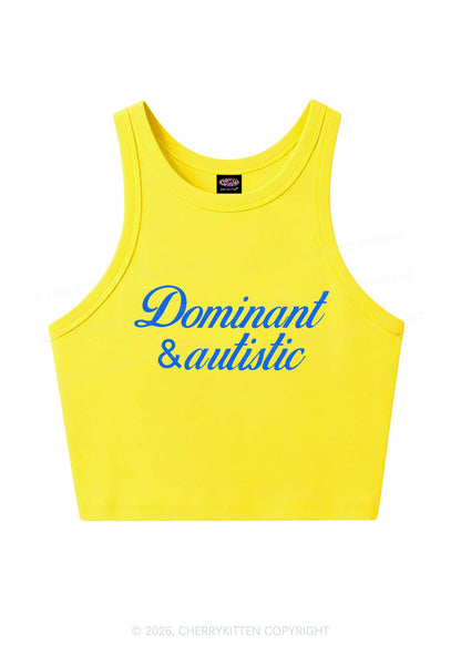 Dominant And Autistic Y2K Crop Tank Top Cherrykitten