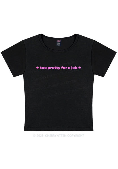 Too Pretty For Job Y2K Baby Tee Cherrykitten