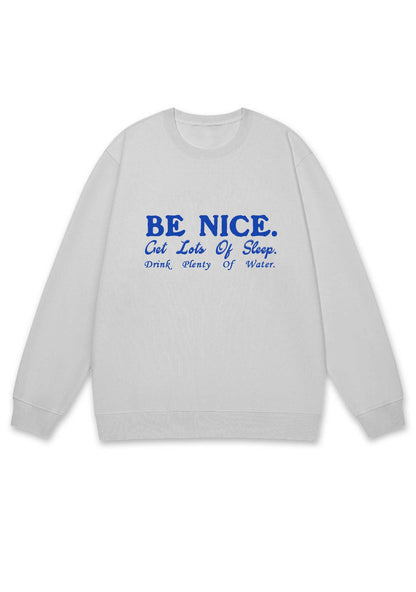 Be Nice Get Lots Of Sleep Y2K Sweatshirt