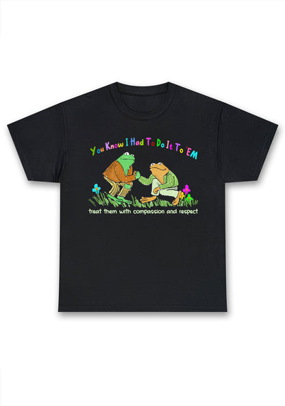 Treat Them With Compassion And Respect Chunky Shirt