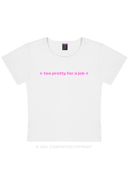 Too Pretty For Job Y2K Baby Tee Cherrykitten