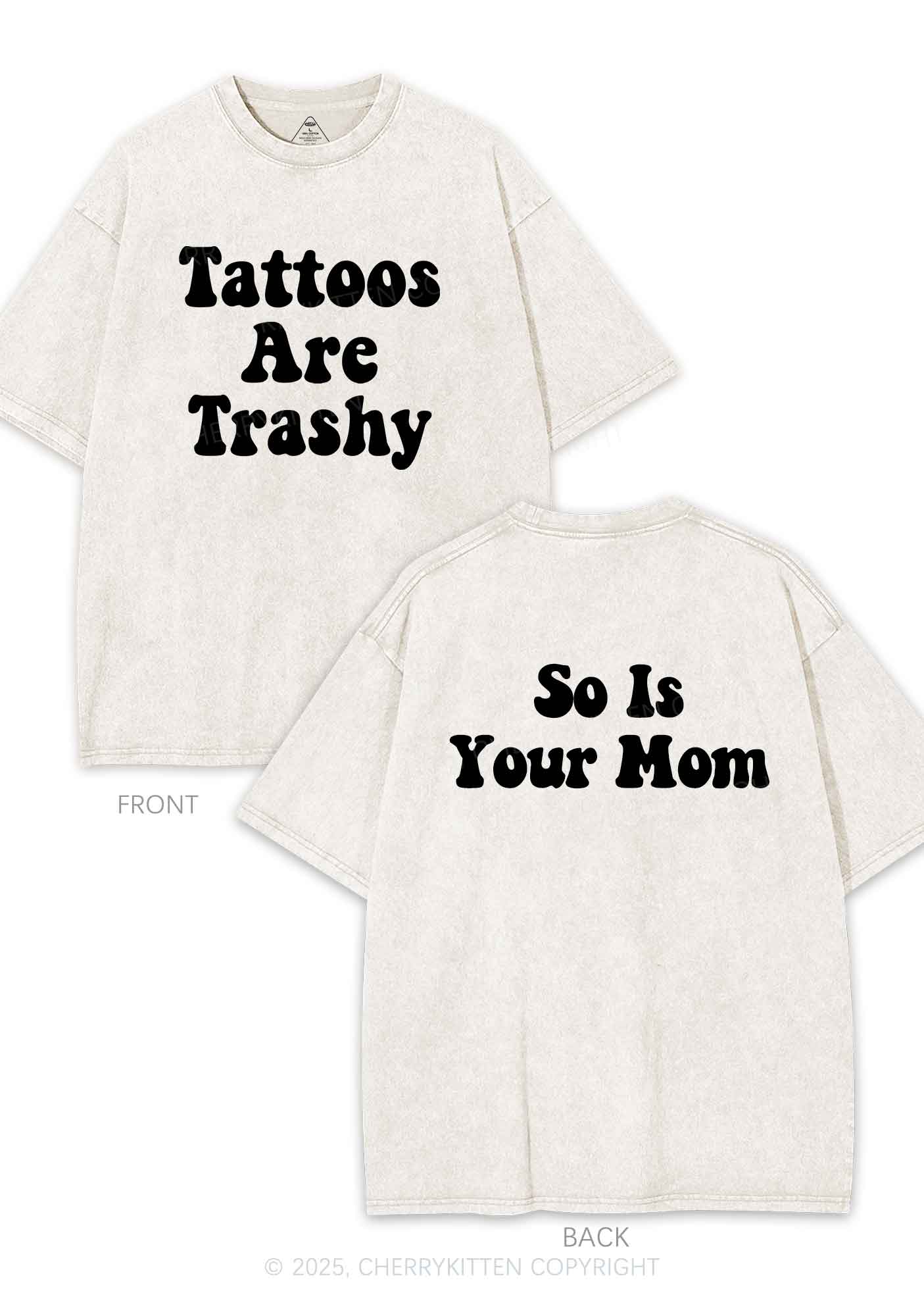 So Is Your Mom Two Sides Y2K Shirts Washed Tee Cherrykitten