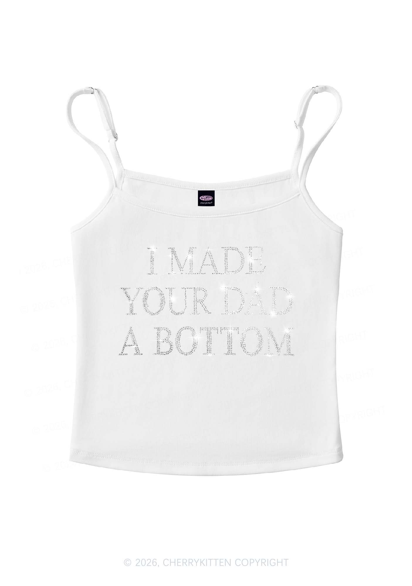 Rhinestone Made Your Dad A Bottom Pride Y2K Spaghetti Strap Cami Cherrykitten