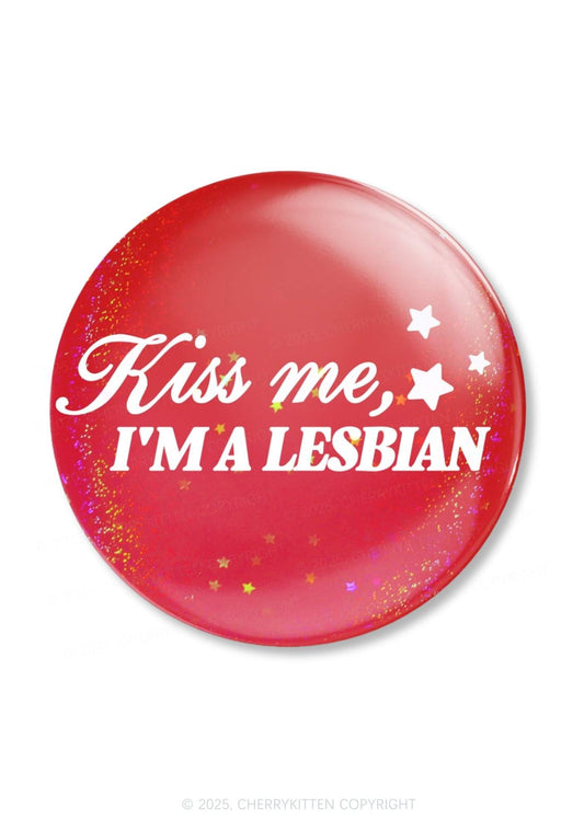 Kiss Me Im Lesbian Pride 1Pc Y2K Pin Badge Cherrykitten