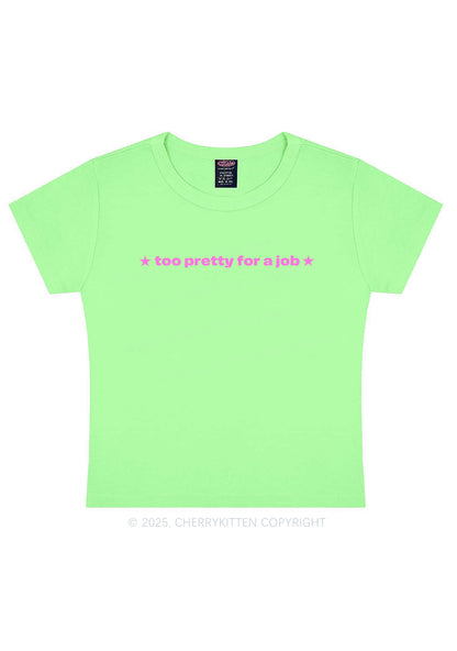 Too Pretty For Job Y2K Baby Tee Cherrykitten