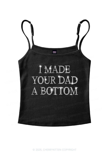 Rhinestone Made Your Dad A Bottom Pride Y2K Spaghetti Strap Cami Cherrykitten